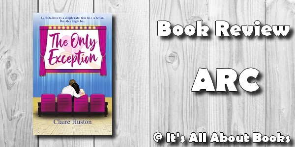 ARC REVIEW: The Only Exception – by Claire Huston @ClaraVal – It's